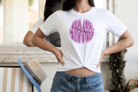 Expressing Positivity with You Are Enough 3D T-Shirt Designs