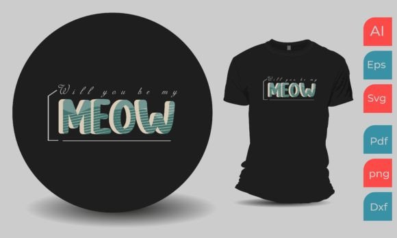 Welcome to My T-Shirt Design Store: Customizing the Perfect “Will You Be My Meow” 3D T Shirt Design